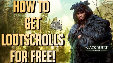 BDO How To Get FREE Loot Scrolls YouTube