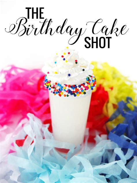 Birthday Cake Shot Blogiversary Recipe Cake Shots Birthday Cake