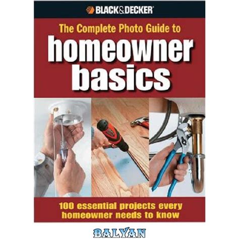 The Complete Photo Guide Homeowner Basics