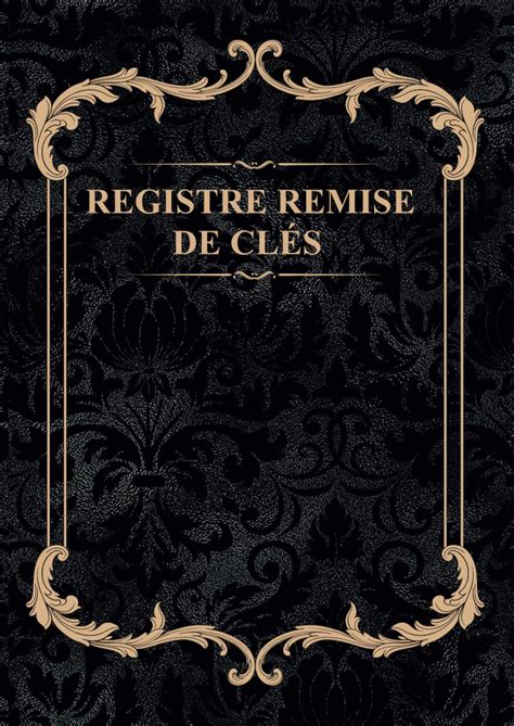 Registre de Remise de Clés Cahier d émargement pour la gestion de la