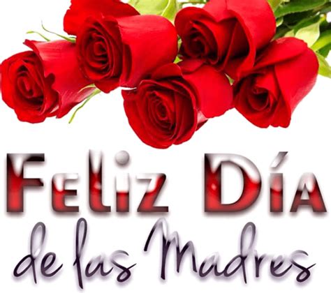 Mothers Day In Mexico 2019 Mensaje De Feliz Dia Feliz Día De La