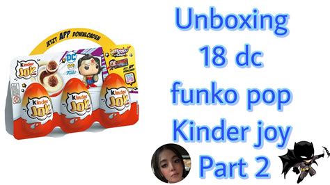 18 Dc Kinder Joy Funko Unboxing 🤩 Asmr Unboxing 😍 No Talking Video All Of Them Are Funko 😱 Youtube