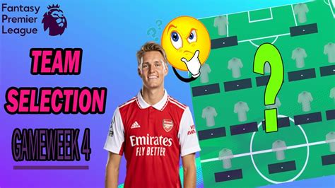 Gameweek Fpl Team Selection Fantasy Premier League Tips