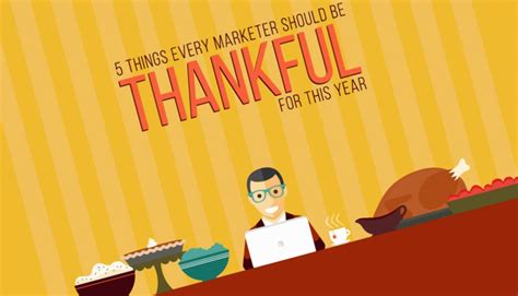 5 Things Every Digital Marketer Should Be Thankful For This Year