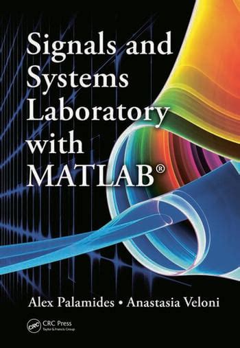 Signals And Systems Laboratory With MATLAB CRC Press Book