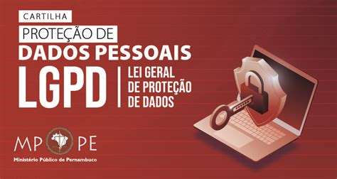 Mppe Elabora Cartilha Sobre Lgpd Minist Rio Publico De Pernambuco