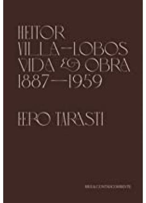 Heitor Villa Lobos Vida E Obra