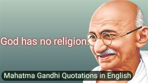 Mahatma Gandhi Quotes Mahatma Gandhi Quotations God Has No Religion