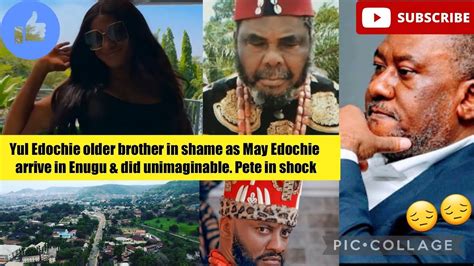 Yul Edochie Older Brother In Shame As May Edochie Arrive In Enugu Did