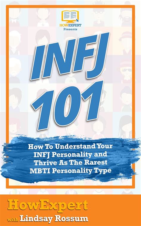 INFJ 101 Cómo Entender Su Personalidad INFJ y Prosperar Como El Tipo