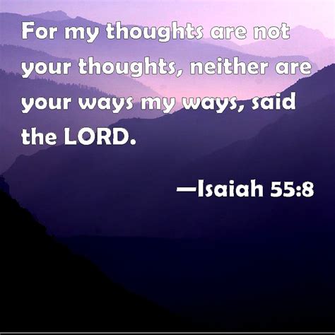 Isaiah 55 8 For My Thoughts Are Not Your Thoughts Neither Are Your