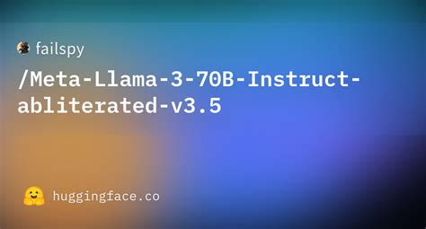 Failspy Meta Llama 3 70B Instruct Abliterated V3 5 Hugging Face