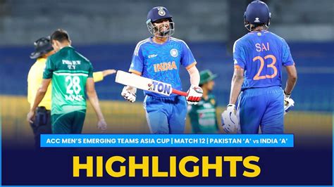 Match Highlights Match 12 Pakistan A Vs India A Acc Mens