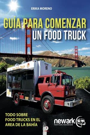 Pdf Gu A Para Comenzar Un Food Truck De Erika Moreno Libro