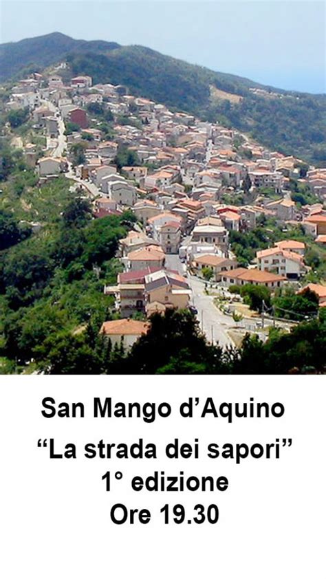 SAN MANGO D AQUINO AL VIA LA 1 EDIZIONE DE LA STRADA DEI SAPORI