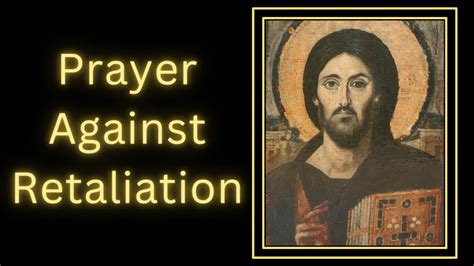 Prayer Against Retaliation Fr Chad A Ripperger Deliverance Prayers