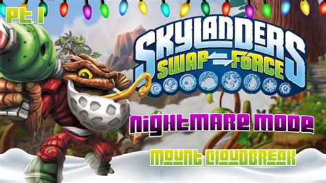 Skylanders Swap Force Nightmare Mode Part 1 Mount Cloudbreak DAY 25