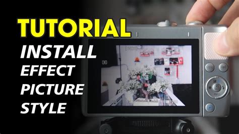 Cara Mengisi Effect Picture Style Ke Kamera Canon Mirrorless Atau Dslr