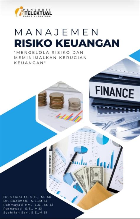 BUKU MANAJEMEN RISIKO KEUANGAN MENGELOLA RISIKO DAN MEMINIMALKAN