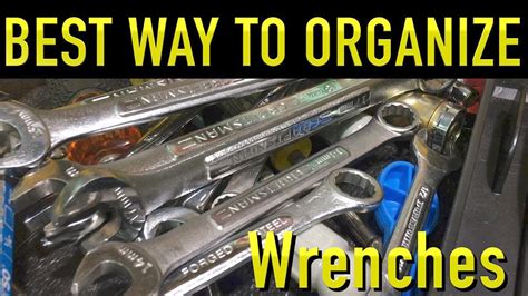 What Is The Best Way To Organize Wrenches Youtube