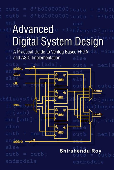 Advanced Digital System Design : A Practical Guide to Verilog Based ...