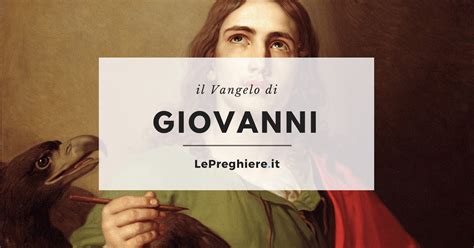 Il Vangelo Di Giovanni Commento E Formazione Del Testo Le Preghiere