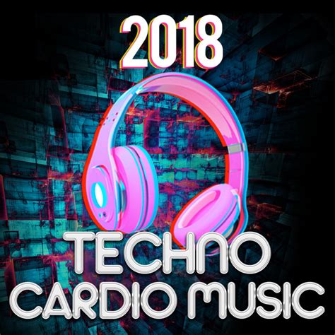 2018Techno Cardio Music Album By Running Workout Music Spotify