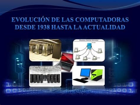 Evolucion De Las Computadoras