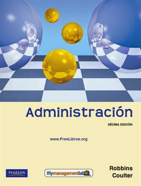 Administración 10ma Edición Stephen P Robbins FreeLibros