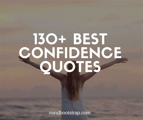 130+ Inspiring Confidence Quotes To Help You Believe in Yourself