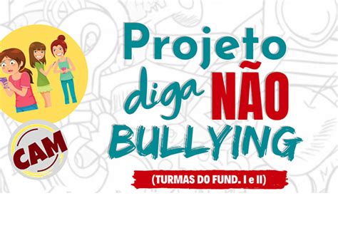 PROJETO DIGA NÃO AO BULLYING Blog Colégio Americo Melo