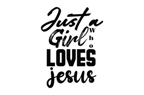 Premium Vector Just A Girl Who Loves Jesus