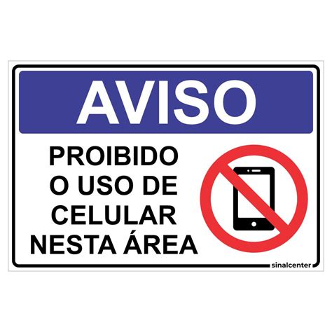 Placa Aviso Proibido O Uso De Celular Nesta Rea