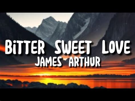 James Arthur Bittersweet Love Lyrics New Album 2024 YouTube