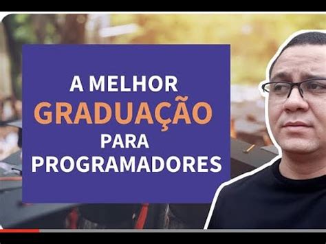 Qual Faculdade Fazer Para Ser Programador YouTube