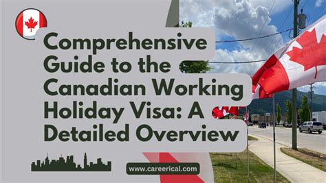 Comprehensive Guide To The Canadian Working Holiday Visa