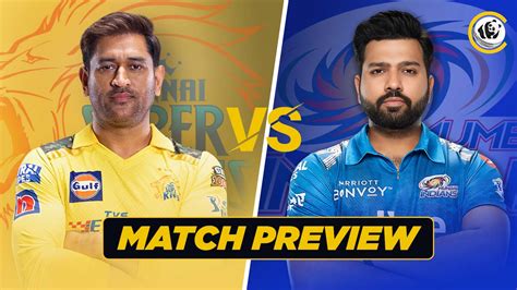 Ipl 2023 Match Preview Csk V Mi