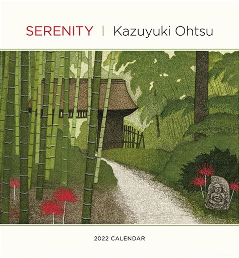 Serenity Kazuyuki Ohtsu 2022 Wall Calendar Longfellow Books