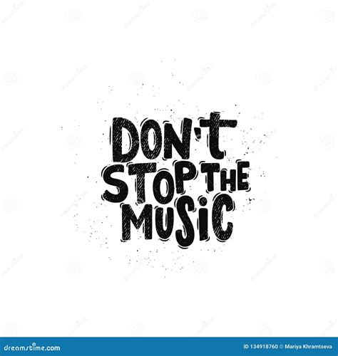 Don`t Stop The Music Stock Vector Illustration Of Graphic 134918760