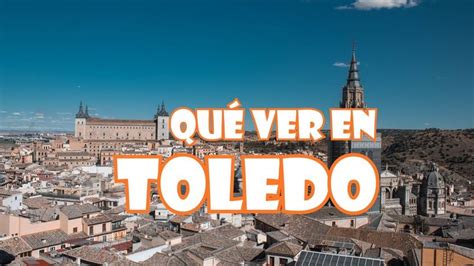 QUÉ VER en TOLEDO en 2 DÍAS Parte 1 2 TOLEDO 1 SeguirViajando