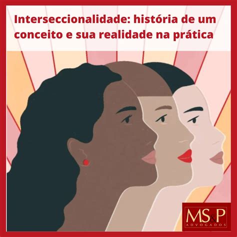 Interseccionalidade Hist Ria De Um Conceito E Sua Realidade Na Pr Tica