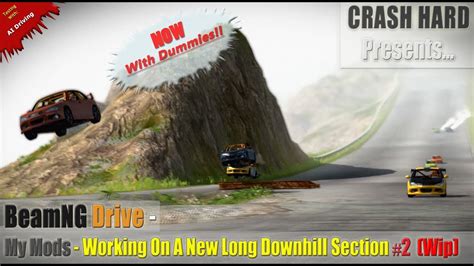 Beamng Drive My Mods Working On A New Long Downhill Section Wip