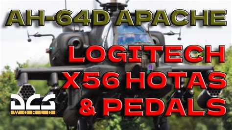 Dcs Ah 64d Apache Logitech X56 Hotas And Pedals Mapping Youtube