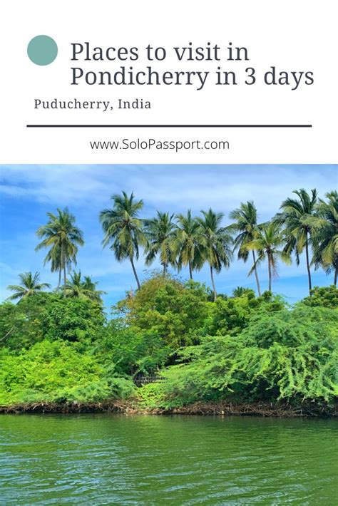 Places To Visit In Pondicherry In 3 Days Solopassport