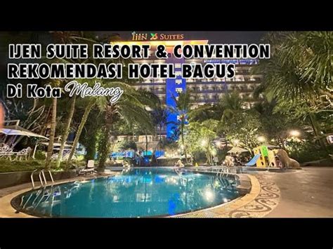 Ijen Suite Resort Convention Malang Rekomendasi Hotel Murah Yang