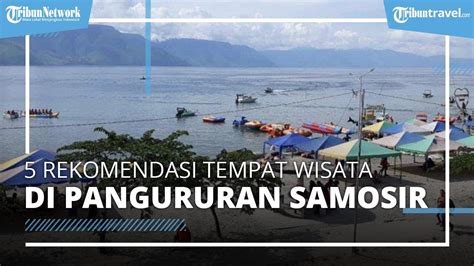 5 Rekomendasi Tempat Wisata Di Samosir Intip Keindahan Danau Toba Dari