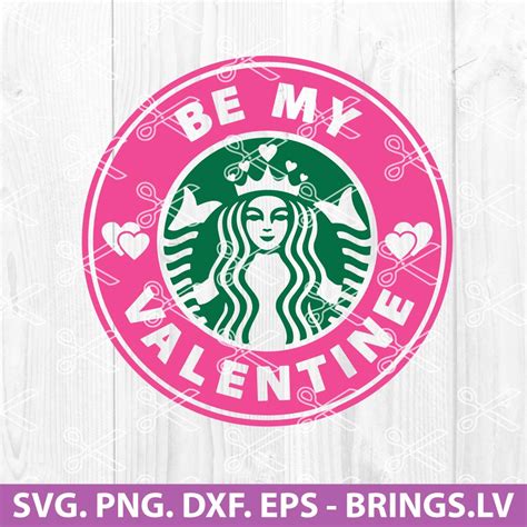 Starbucks Tumbler Valentines Day Svg Starbucks Valentines Svg Be My