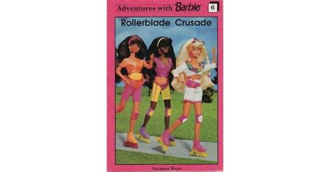 Rollerblade Crusade Adventures With Barbie 6 By Suzanne Weyn