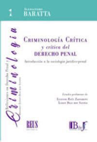 Criminología Crítica y crítica del Derecho penal by Alessandro Baratta