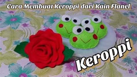 Cara Membuat Keroppi Dari Kain Flanel Tutorial Keroppi Dari Flanel